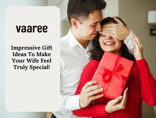 Read Gift Ideas For Wives at Vaaree
