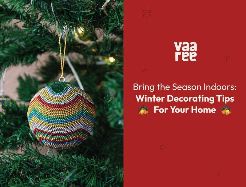 Read 10 Winter Decorating Ideas for Home at Vaaree