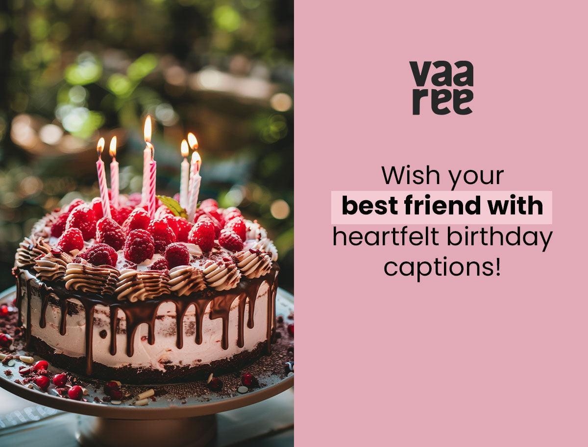 Read Birthday Wishes And Quotes For Best Friend at Vaaree