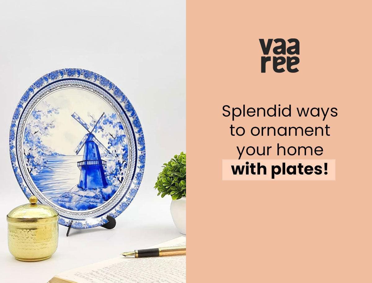 Read Simple Plate Decoration Ideas To Make Your Home Beautiful at Vaaree