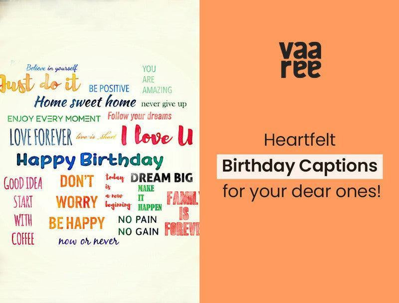 Read 50+ Birthday Caption Ideas for Your Loved Ones at Vaaree