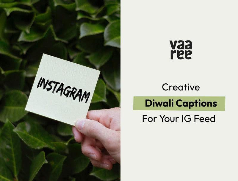Read Diwali Caption Ideas to Brighten Up Your Instagram Feed at Vaaree