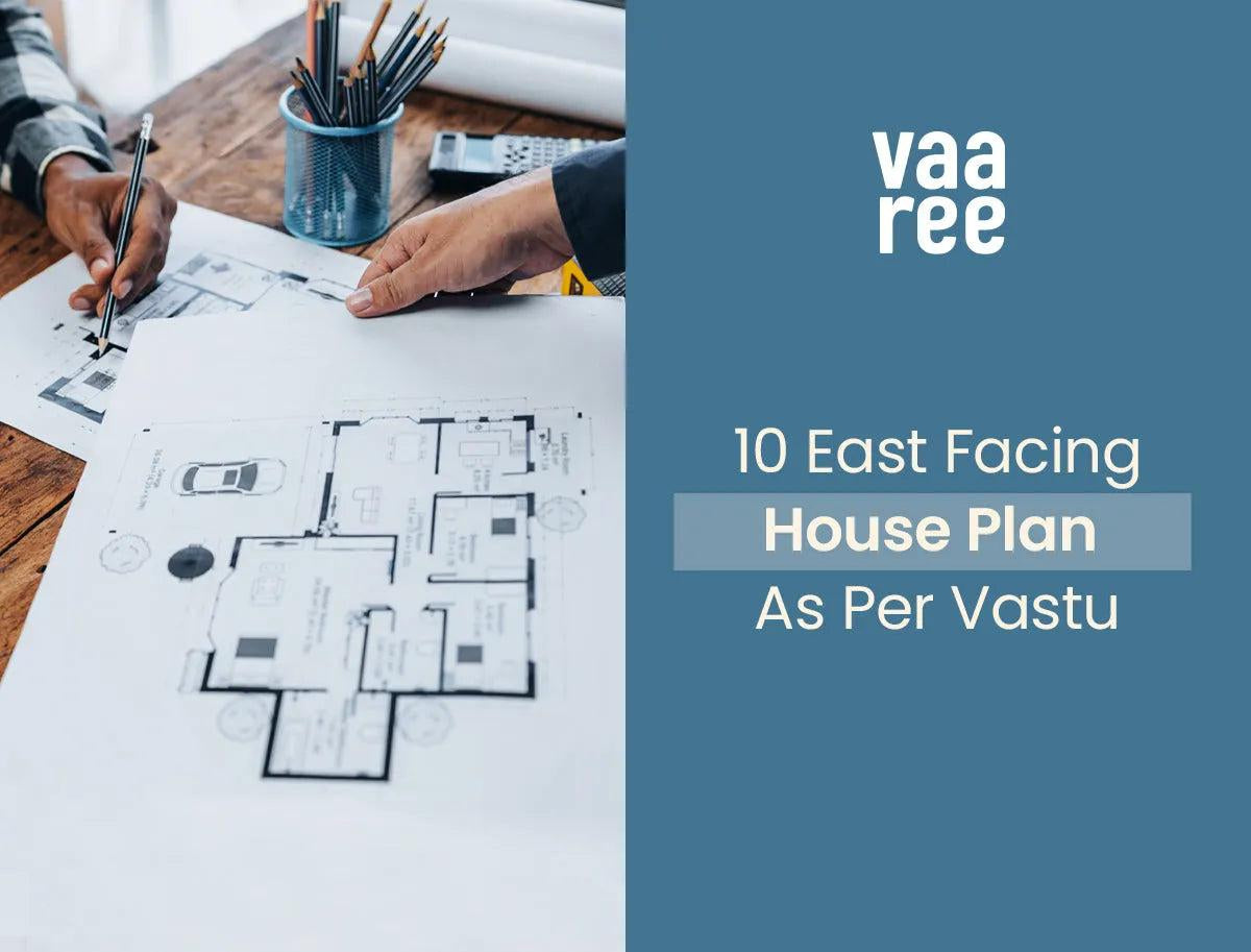 Read East Facing House Plan As Per Vastu at Vaaree