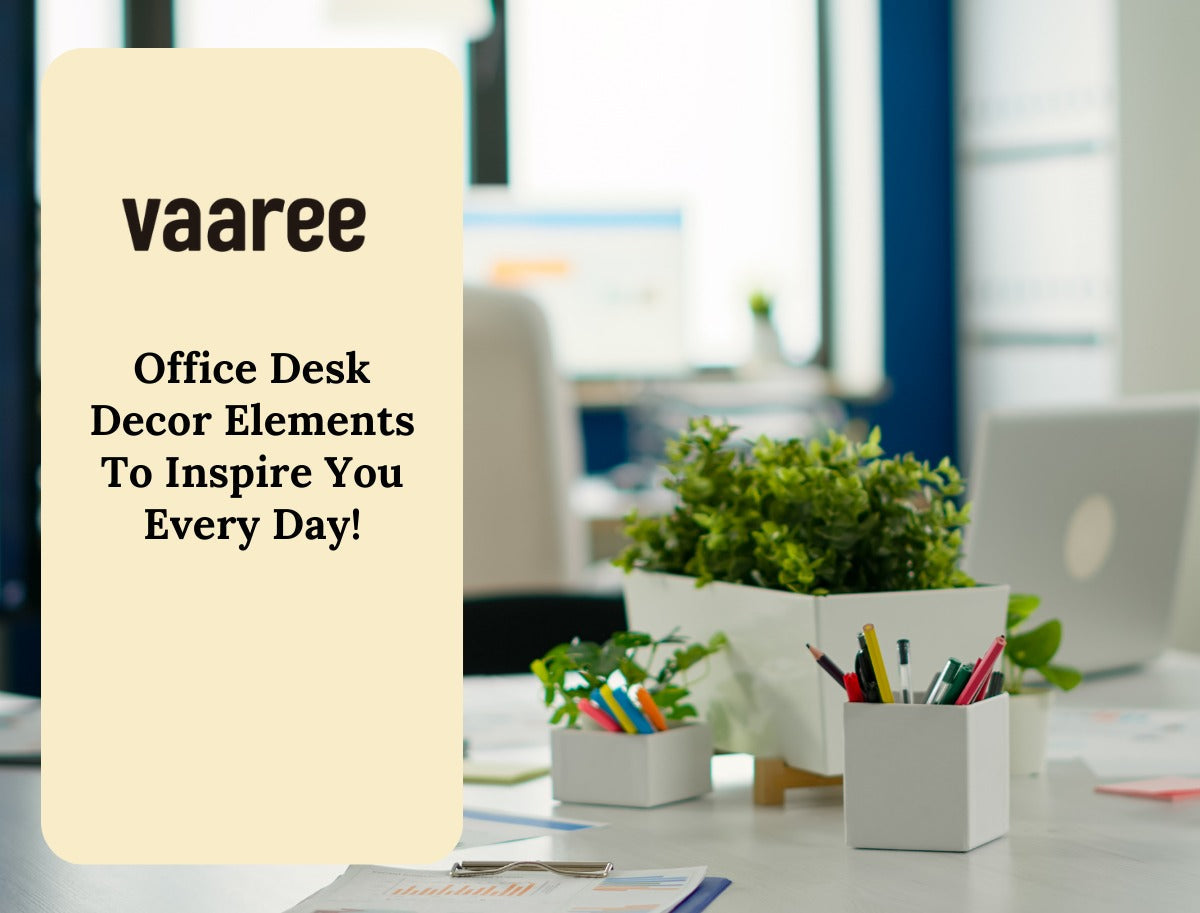 Read Best Office Desk Decor Ideas at Vaaree
