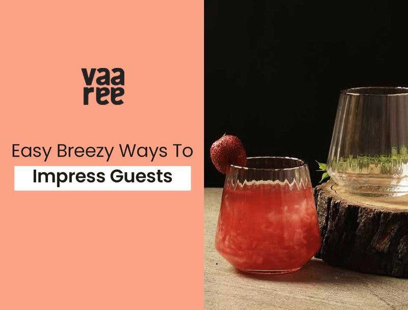 Read How To Impress House Guests at Vaaree