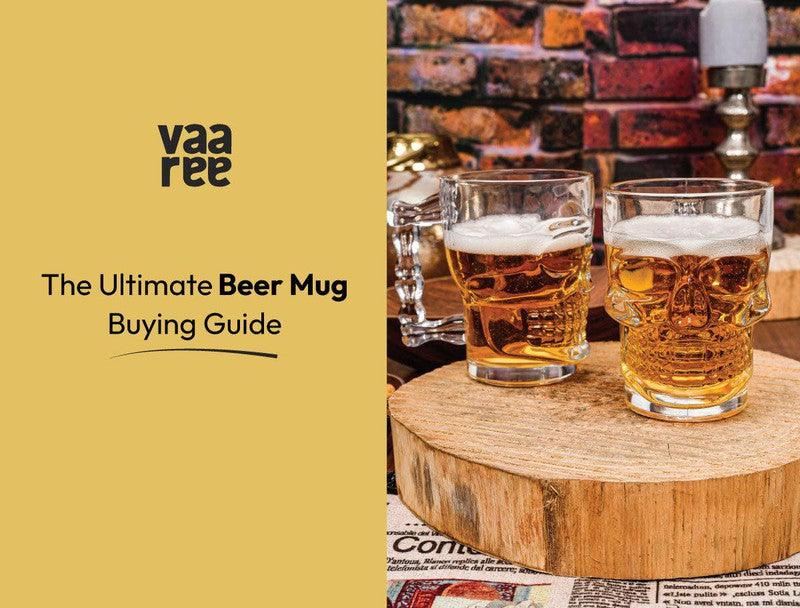 Read Choosing the Perfect Beer Mug: Size, Shape, and Design Tips at Vaaree
