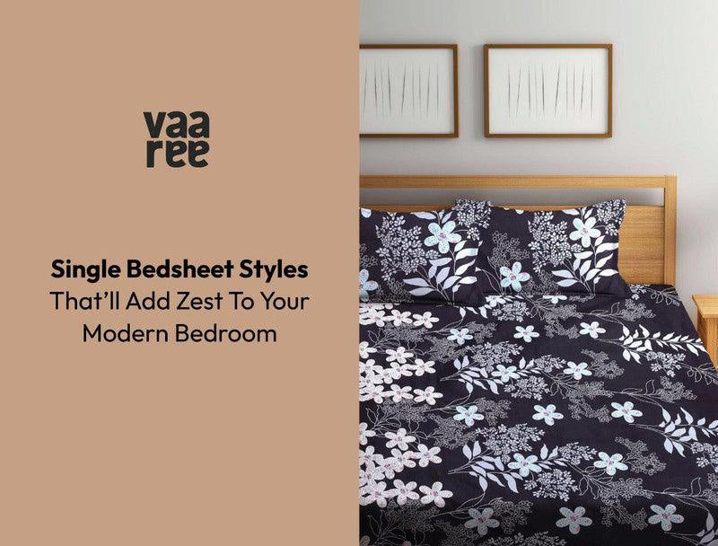Read Top 10 Stylish Single Bedsheets for Modern Bedrooms at Vaaree
