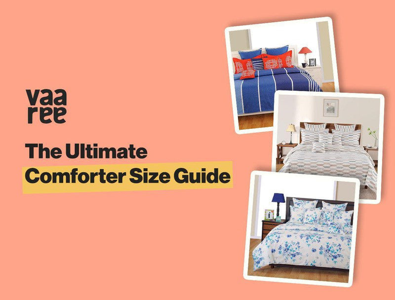Read How To Choose The Best Comforter Size For Your Bed at Vaaree